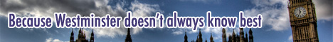 Because Westminster Doesn't Always Know Best